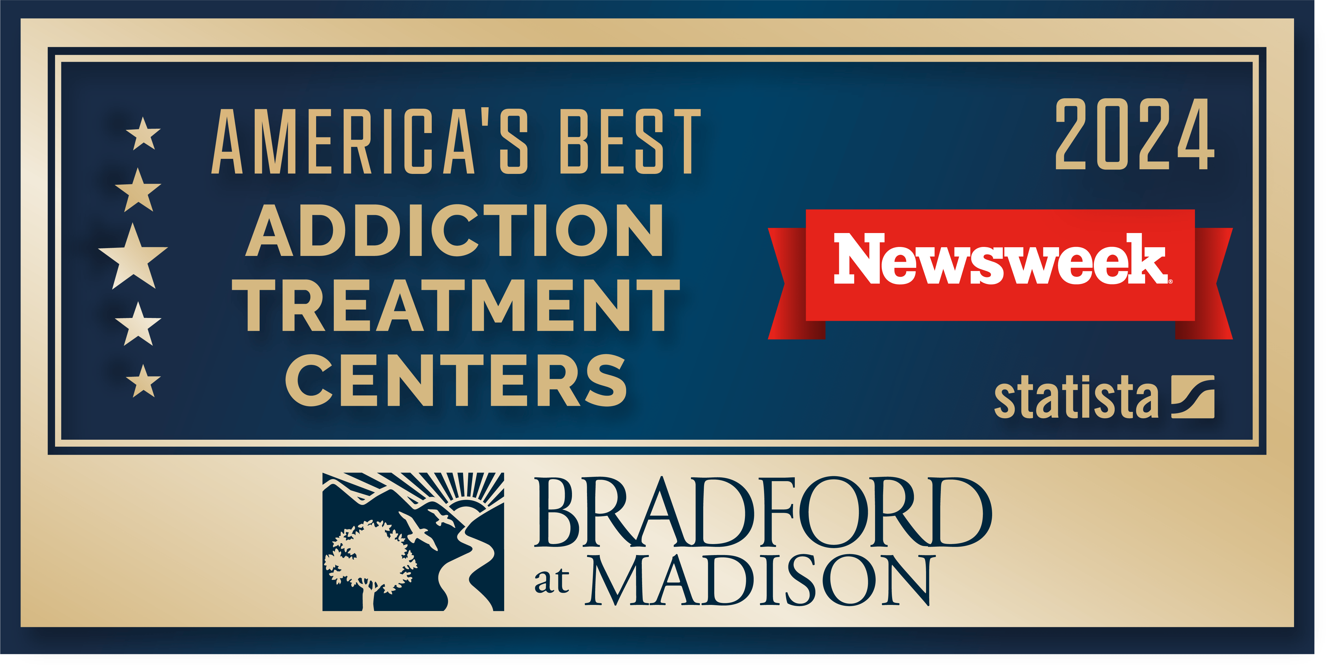 America's Best Addiction Treatment Canters, 2024 - Newsweek. Bradford at Madison.