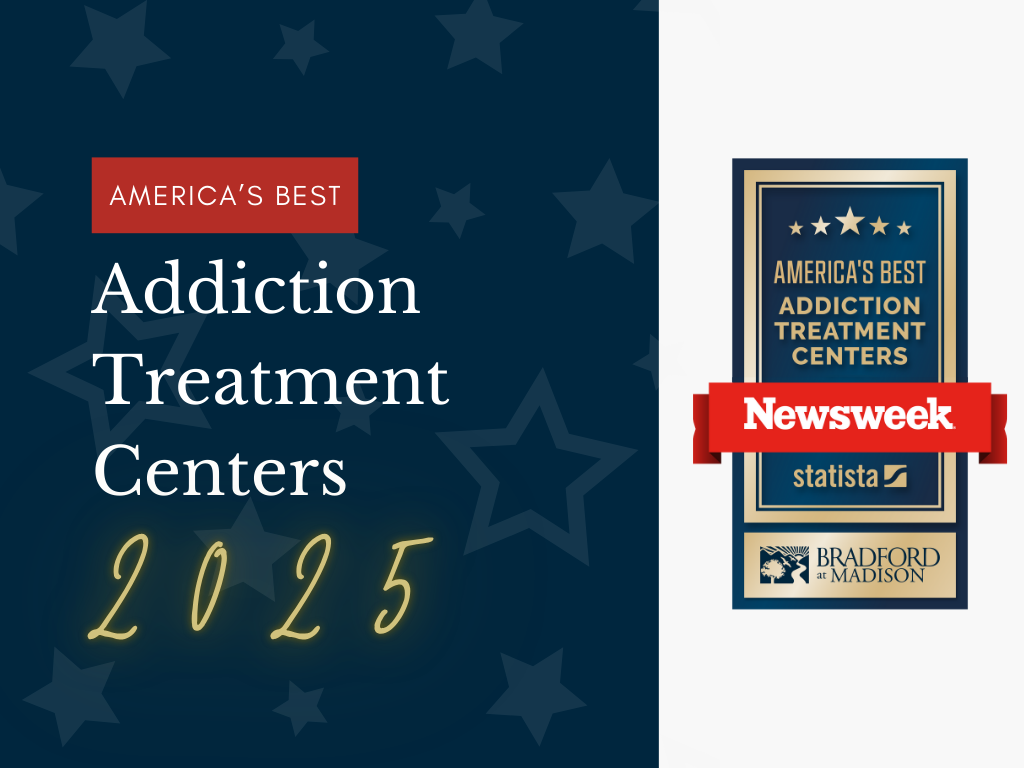 Bradford at Madison has been recognized by Newsweek and Statista as one of “America’s Best Addiction Treatment Centers” for 2025.